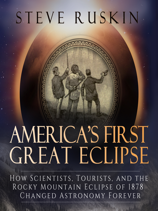 Title details for America's First Great Eclipse by Steve Ruskin - Available